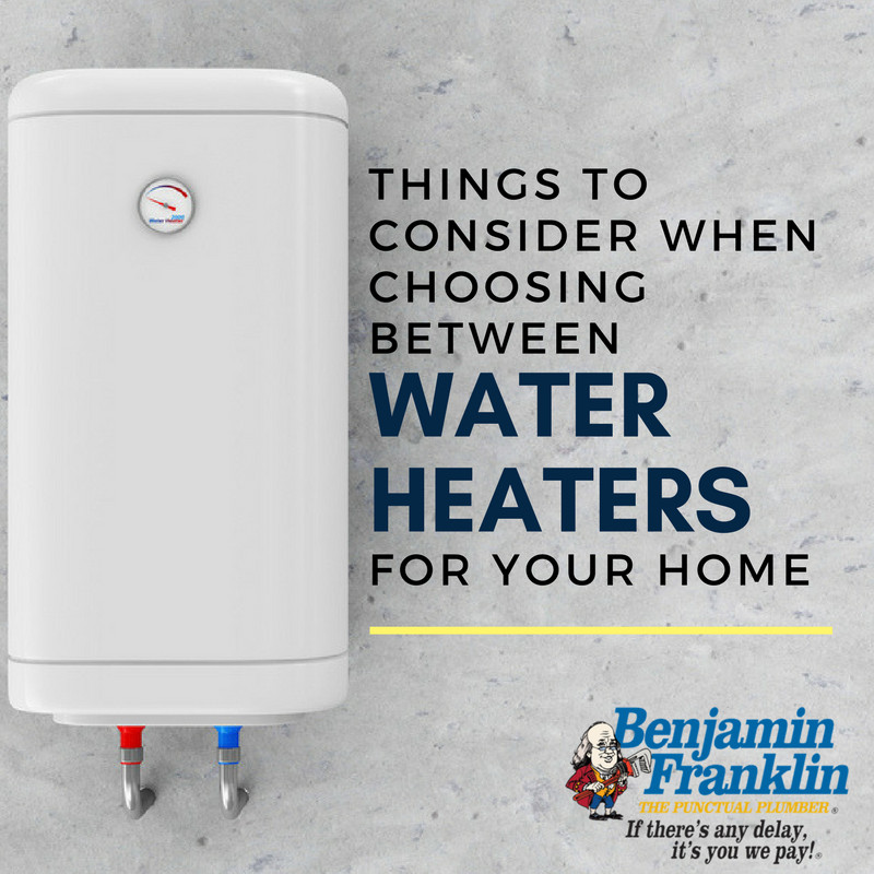 Things to Consider When Choosing Between Water Heaters for Your Home